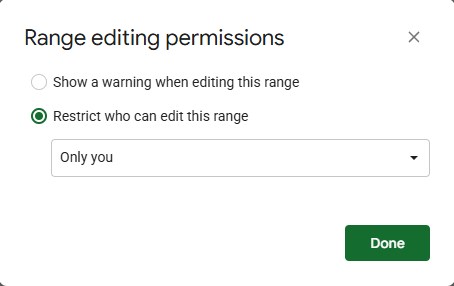 Google Sheets Range editing permissions dialog with Restrict who can edit this range selected and Only you in the dropdown